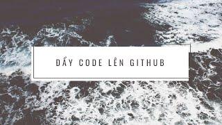 Hướng dẫn đẩy code lên Github - Hoàng An Unicode