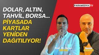 Dolar, Altın, Tahvil, Borsa : Piyasada Kartlar Yeniden Dağıtılıyor! | REMZİ ÖZDEMİR-SONER GÖKTEN