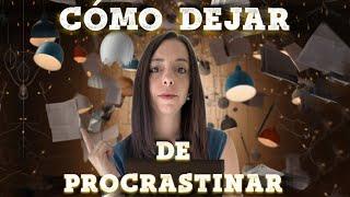 Cómo Dejar de Procrastinar - Estrategias Psicológicas y Conductuales para Superar la Procrastinación