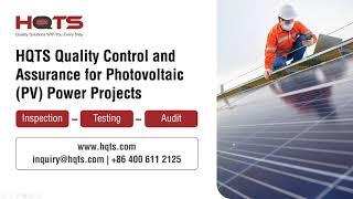 HQTS Quality Control and Assurance for Photovoltaic Power Projects