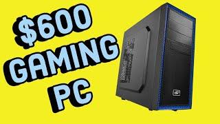 BUDGET! Gaming PC for $600