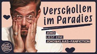 Joko Winterscheidt liest: Verschollen im Paradies ️ | Fanfiction Table Read