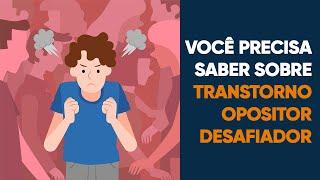 Tudo o que você precisa saber sobre Transtorno Opositor desafiador