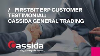 FirstBit ERP Customer Testimonial: Cassida General Trading