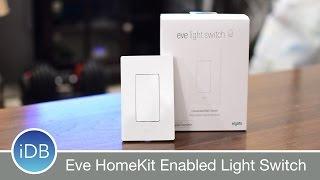 Eve HomeKit Lightswitch is the Best Way to Control Your Lights