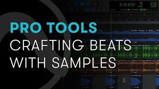 Sample-Based Music Production: Crafting Beats with Samples | Pro Tools