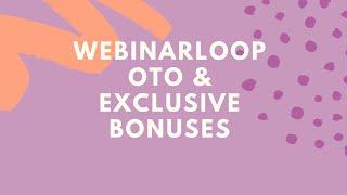 Webinarloop OTO - Webinarloop OTOs - Webinarloop Upsell