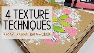 4 Texture Techniques for Your Art Journal Backgrounds