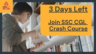 3 DAYS LEFT | SSC CGL CRASH COURSE | SSC ADDA247