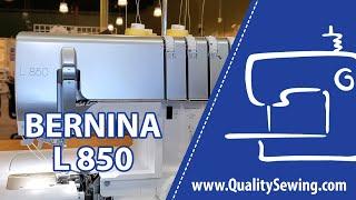 Bernina L 850 Air Threading Serger Features & Demo