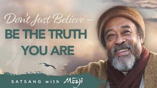 Don’t Just Believe — Be the Truth You Are