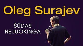 OLEG SURAJEV STAND UP: GERIAUSIA PROGRAMA(2021)