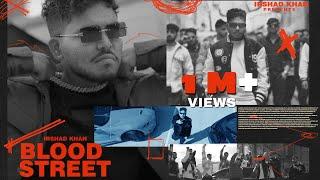 IRSHAD KHAN (Official Video) BLOOD STREET | New Haryanvi Song 2023