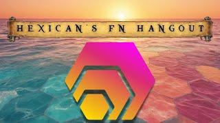 Hexicans™️ FN Hangout