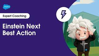 Salesforce Platform: Einstein Next Best Action | Expert Coaching