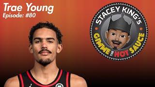 Episode 80: Trae Young Talks About Almost Being Drafted by the Bulls and Playing for Oklahoma!