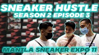 SNEAKER HUSTLE | S2 EP3: MANILA SNEAKER EXPO