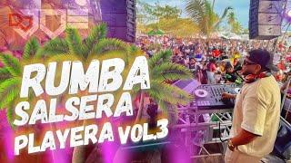 RUMBA SALSERA PLAYERA VOL.3  MIX  DESDE BOCACHICA  LIVE DJ JOE CATADOR