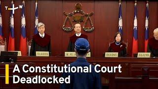 Civic Groups Worried About Constitutional Court Stalemate｜TaiwanPlus News