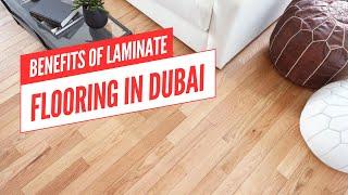 Benefits Of Laminate Flooring In Dubai