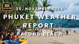 [4K] Phuket  Weather Walk: Patong Beach 26. November 2024