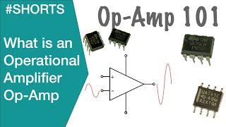 What is an Operational Amplifier: Op-Amp 101 #opamp #operationalamplifier