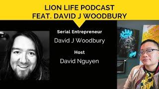Lion Life Podcast David Nguyen Featuring David J Woodbury