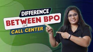 Difference Between BPO and Call Center