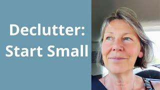 Declutter: Start Small