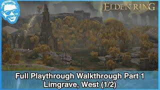 Limgrave West (1/2) - Elden Ring Full Playthrough Walkthrough Part 1 [4k HDR]