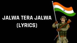 Aye Watan Aye Watan (Jalwa Tera Jalwa) Lyrics | Hindustan Ki Kasam | Patriotic song | 15 August song