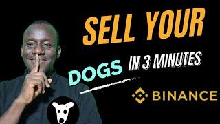 "How to Sell Your Dogs in 3 Minutes on Binance"