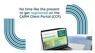 CARM - Step 2: CARM Client Portal (CCP) Registration