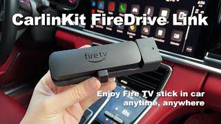 CarlinKit FireDrive Link-Use Fire TV Stick in car with CarPlay, enjoy watching YouTube/Netflix etc.