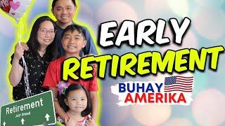  BUHAY AMERIKA: EARLY RETIREMENT | PINOY SA CALIFORNIA | BUHAY ABROAD | PINOY OFW