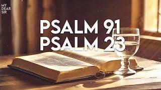 PSALM 23 And PSALM 91: The Two Most Powerful Prayers in The Bible!