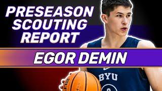 EGOR DEMIN PRESEASON SCOUTING REPORT | 2025 NBA Draft | BYU Cougars