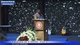 7 STAGES OF A VISION - Part 1  || Pst Isaac Waithaka