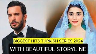 Top 9 Biggest Hits Turkish Drama Series 2024 With Beautiful Love Story