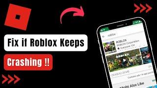 Why Does Roblox Keep Crashing?