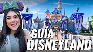 Guía de DISNEYLAND CALIFORNIA !  Tips, Atracciones y todo para tu viaje!