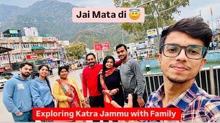 Exploring Katra Jammu with Family Vlog | Mata Vaishno Devi Vlog | Jammu to Katra by Train | VLOGS |