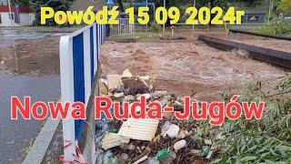 Powódź 2024 rok Nowa Ruda-Jugów