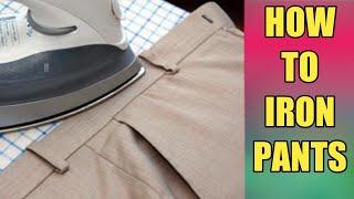 HOW TO IRON PANTS.PROPER RULE