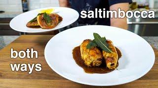 how to make GREAT CHICKEN SALTIMBOCCA...both ways (saltimbocca alla romana)