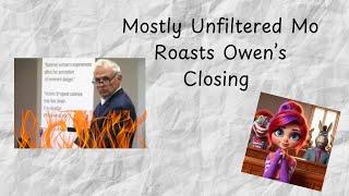 Mostly Unfiltered Mo Breaks Down Owens Closing