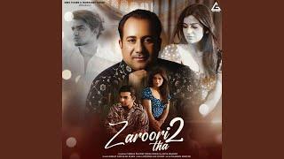 Zaroori Tha 2