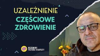 TRZEŹWOŚĆ   "CZĘŚCIOWE ZDROWIENIE"