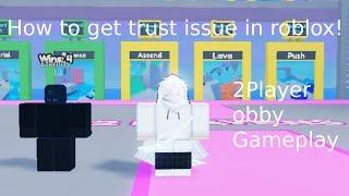 Pov: This game gives you trust issue (2 Player Obby) with Izz Danish