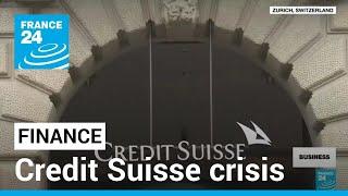 Credit Suisse crisis: Banking giant to borrow up to $54 billion from central bank • FRANCE 24